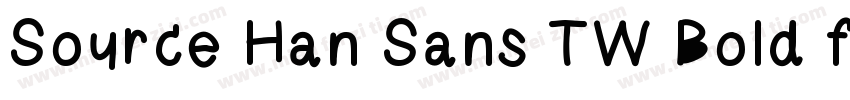 Source Han Sans TW Bold font字体转换